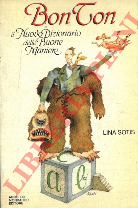 SOTIS Lina - - Bon ton il nuovo dizionario delle buone maniere.