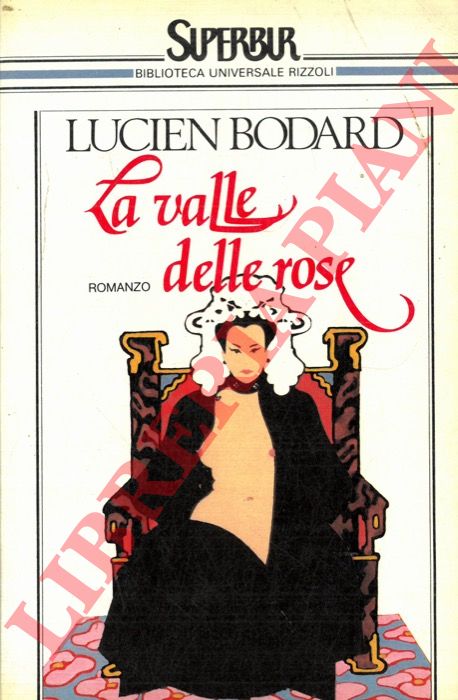 BODARD Lucien - - La valle delle rose.