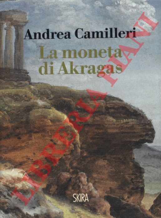 CAMILLERI Andrea - - La moneta di Akragas.