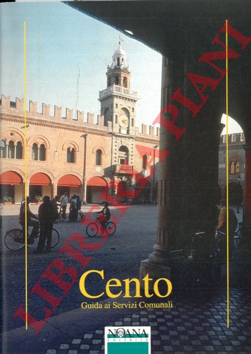 - - Cento. Guida ai Servizi Comunali.