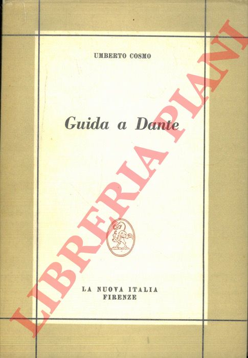 COSMO Umberto - - Guida a Dante. Nuova edizione a cura di Bruno Maier.