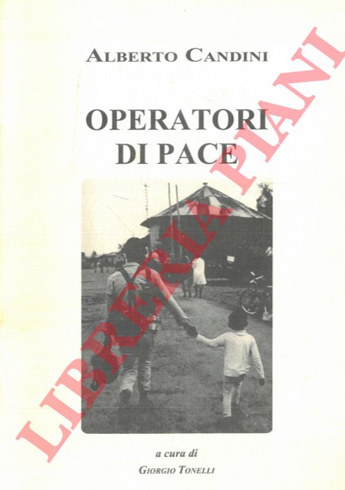 CANDINI Alberto - - Operatori di pace.