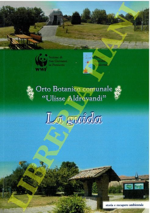 (Gruppo Astrofili Persicetani - WWF Pianura Bolognese) - - Orto Botanico comunale 