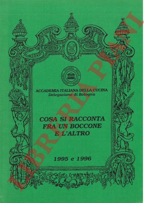AA. VV. - - Cosa si racconta tra un boccone e l'altro. 1995 e 1996.