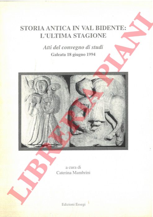 (MAMBRINI Caterina) - - Storia antica in Val Bidente: l'ultima stagione.