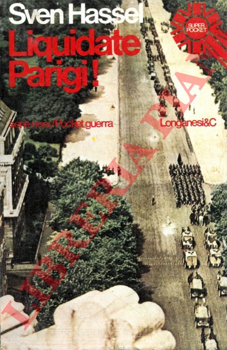 HASSEL Sven - - Liquidate Parigi!