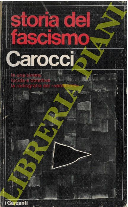 CAROCCI Giampiero - - Storia del fascismo.