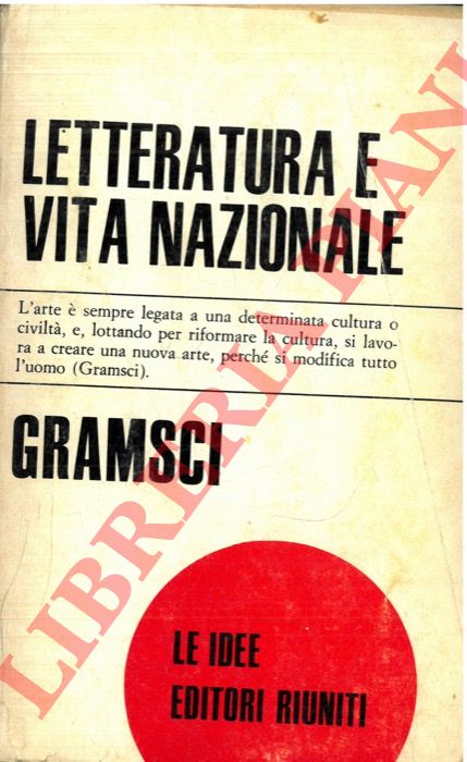 GRAMSCI Antonio - - Letteratura e vita nazionale.