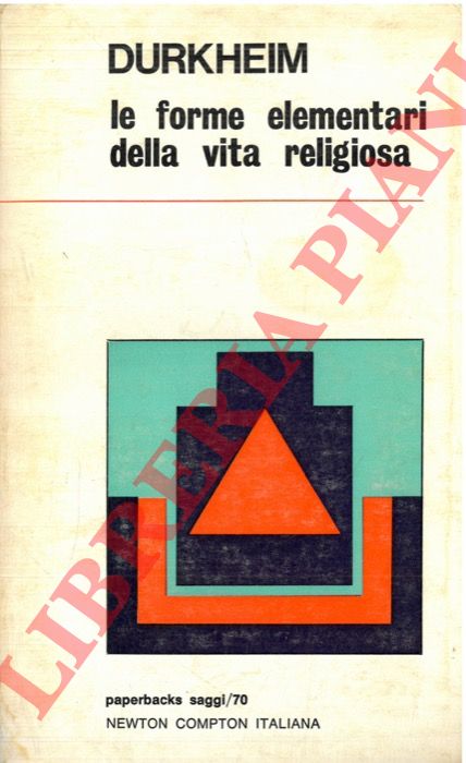 DURKHEIM Emile - - Le forme elementari della vita religiosa. IL sistema totemico in Australia.