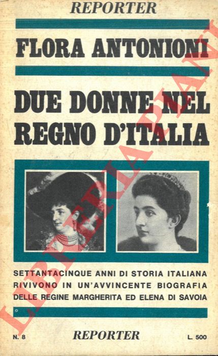 ANTONIONI Flora - - Due donne nel Regno d'Italia.