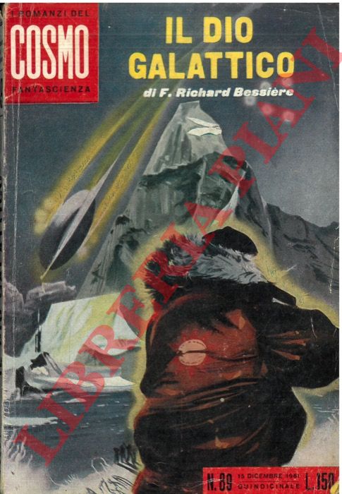 BESSIERE F. Richard - - Il dio galattico.