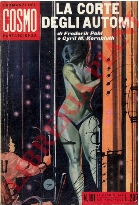 POHOL Frederick - KORNBLUTH Cyril M. - - La corte degli automi.