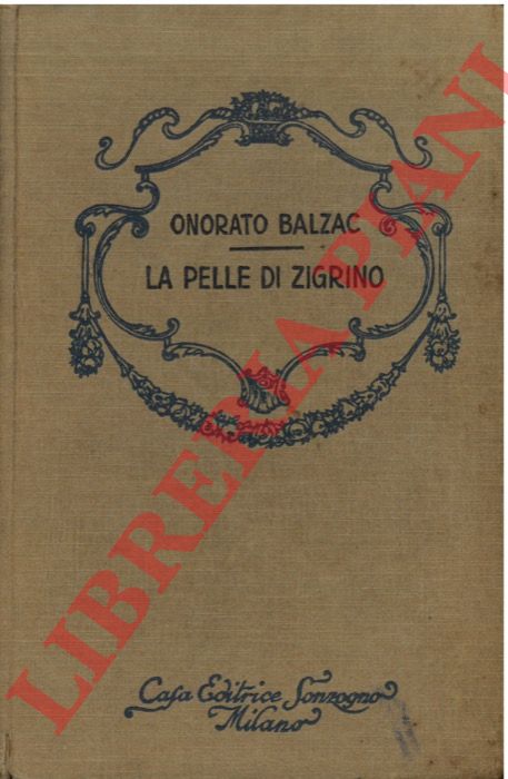 BALZAC Honor de - - La pelle di Zigrino.