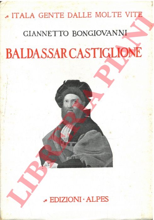 BONGIOVANNI Giovannetto - - Baldassar Castiglione.