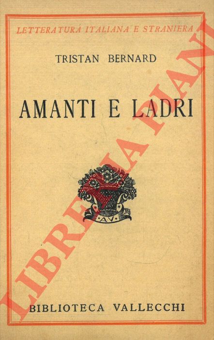 BERNARD Tristan - - Amanti e ladri.