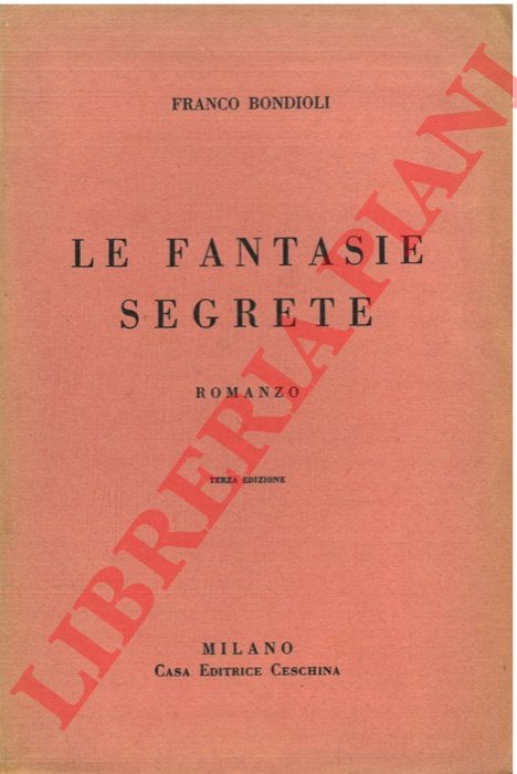 BONDIOLI Franco - - Le fantasie segrete.