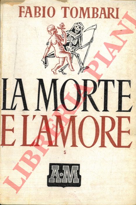 TOMBARI Fabio - - La morte e l'amore.