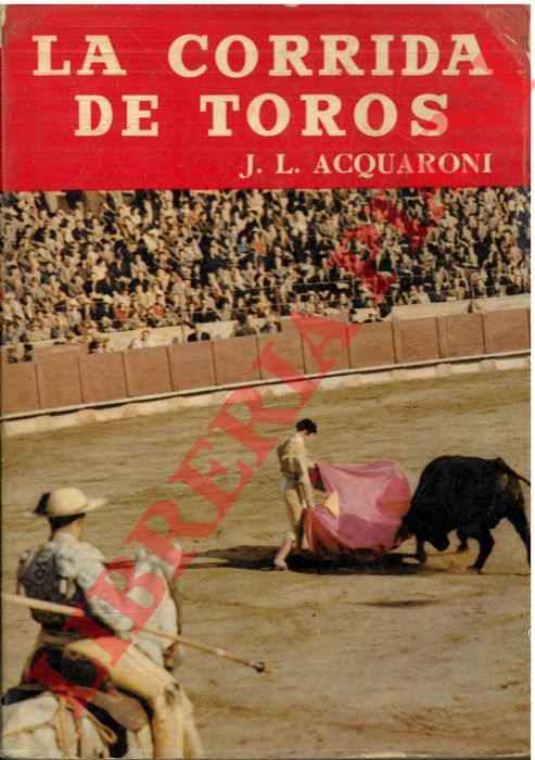 ACQUARONI Jos Luis - - La corrida de toros.