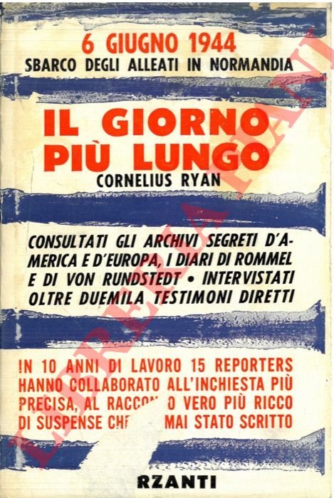 RYAN Cornelius - - Il giorno pi lungo. 6 giugno 1966.