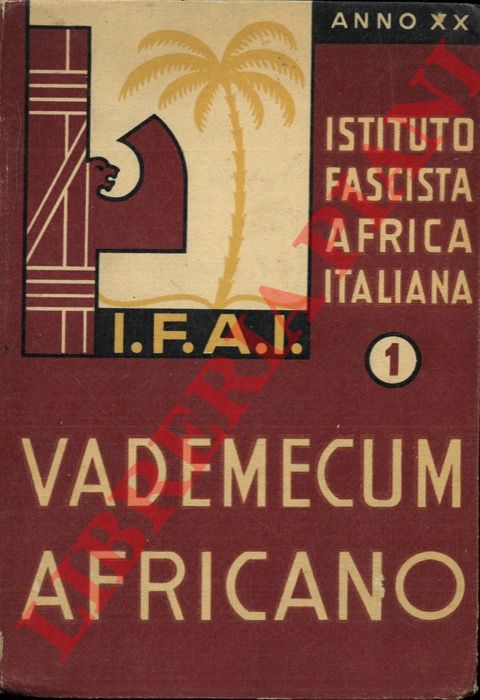 (Istituto Fascista Africa Italiana) - - Vademecum africano.