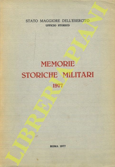 (Stato maggiore dell'Esercito) - - Memorie storiche militari 1977.