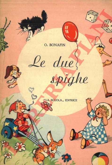 BONAFIN Ottavia - - Le due spighe ed altre favolette.