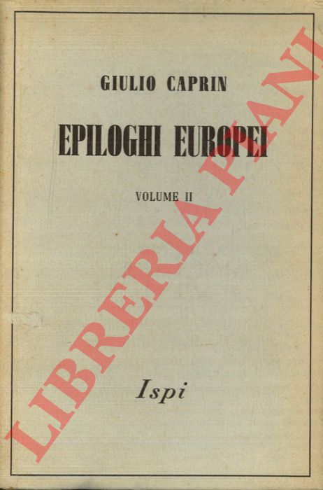 CAPRIN Giulio - - Epiloghi europei.