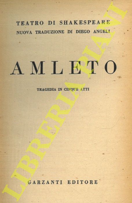 SHAKESPEARE - - Amleto. Tragedia in cinque atti.