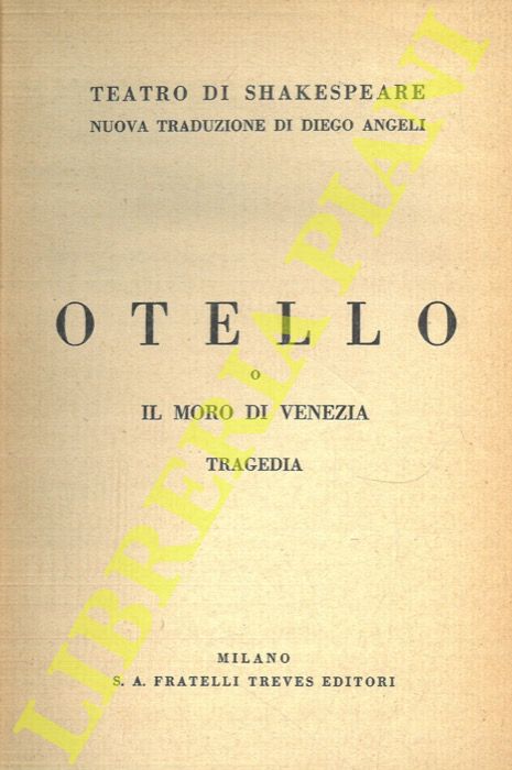 SHAKESPEARE - - Otello o Il moro di Venezia. Tragedia.