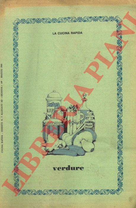 - - La cucina rapida. Verdure.