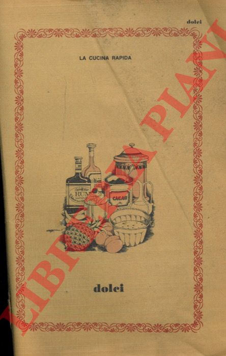 - - La cucina rapida. Dolci.