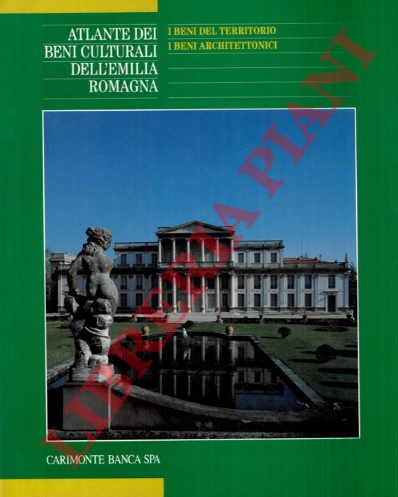 (ADANI Giuseppe - BENTINI Jadranka) - - Atlante dei beni culturali dell'Emilia Romagna. Volume terzo. I beni del territorio. I beni architettonici.