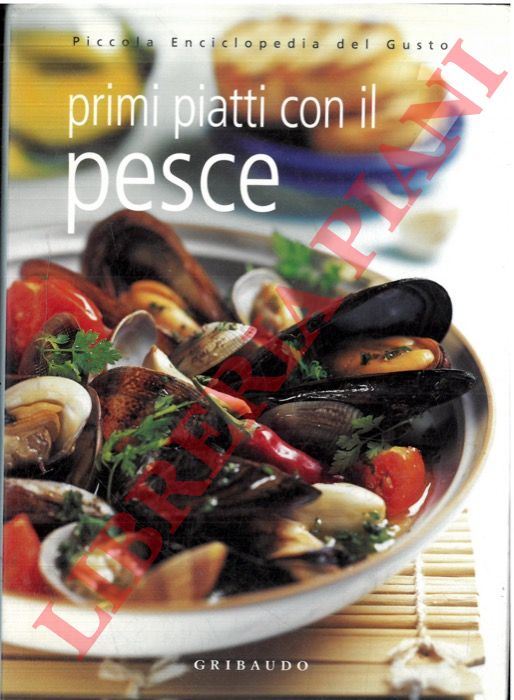 DE LAURO Silvana - - Primi piatti con il pesce.
