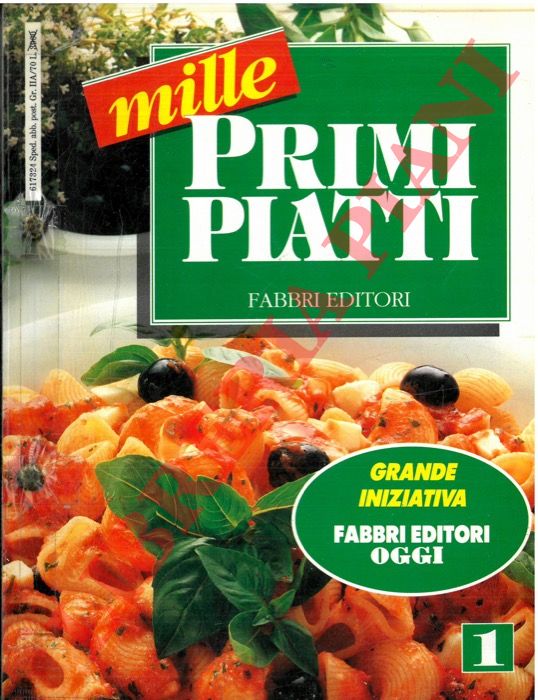 - - Mille primi piatti.