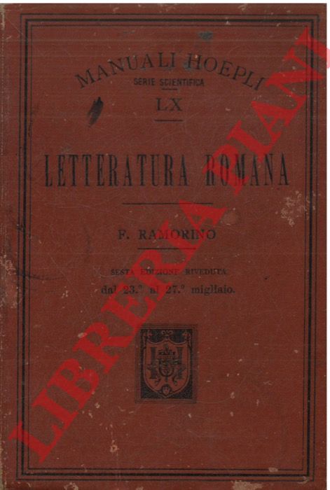 RAMORINO Felice - - Letteratura romana. Sesta edizione corretta.