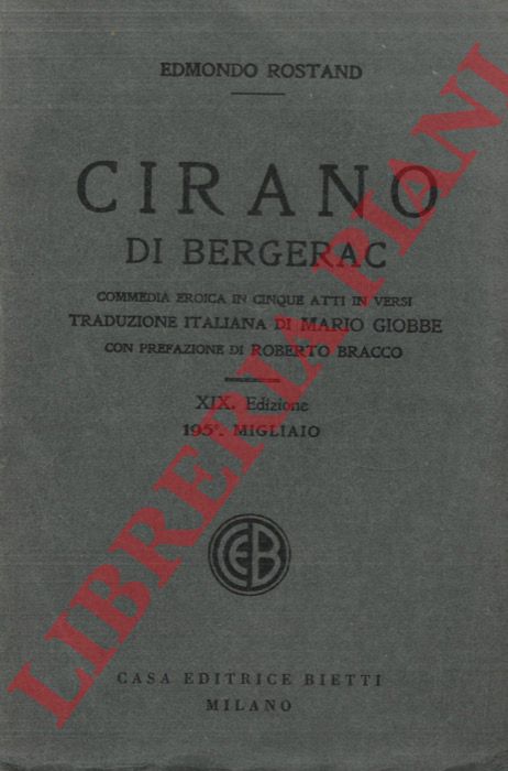 ROSTAND Edmondo - - Cirano de Bergerac. Commedia eroica in V atti in versi.