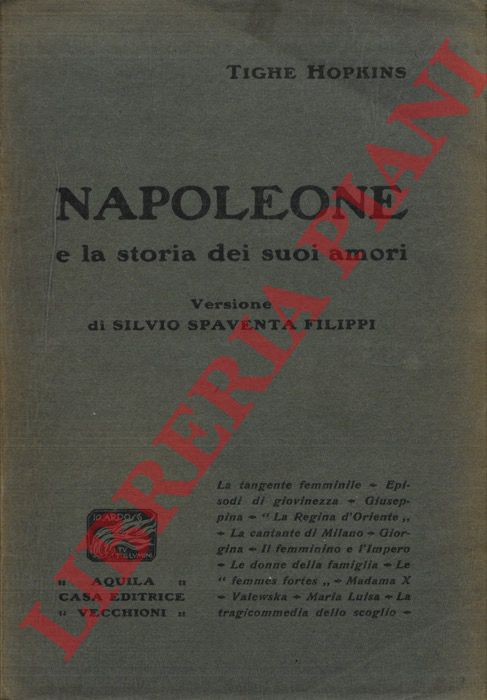 HOPKINS Tighe - - Napoleone e la storia dei suoi amori (Tutte le donne che traversarono la sua vita).