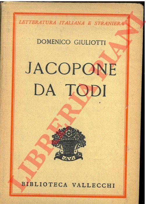 GIULIOTTI Domenico - - Jacopone da Todi.