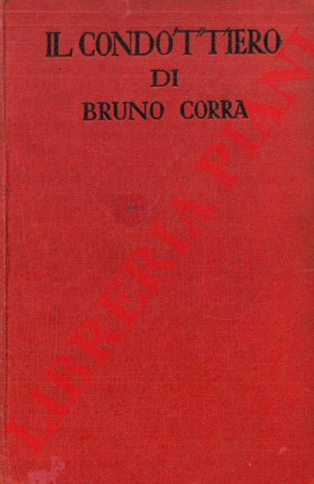 CORRA Bruno - - Il condottiero.