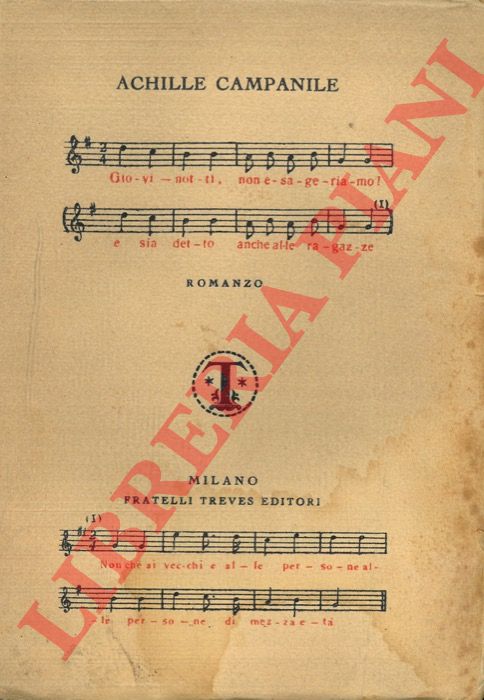 CAMPANILE Achille - - Giovanotti, non esageriamo! (e sia detto anche alle ragazze).