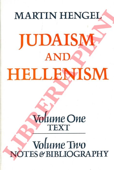 HENGEL Martin - - Judaism and Hellenism. Studies in their Encounter in Palestine during the Early Ellenistic Period.