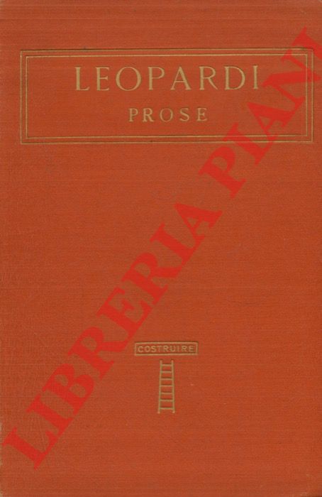 LEOPARDI Giacomo - - Prose. Con uno studio di Pietro Giordani.