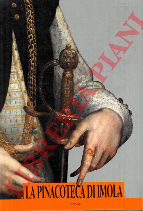 (PEDRINI Claudia) - - La Pinacoteca di Imola.