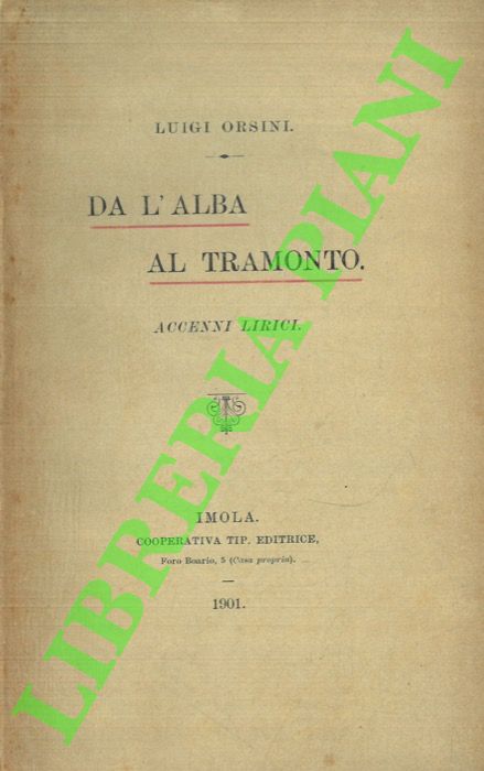 ORSINI Luigi - - Dall'alba al tramonto. Accenni lirici.