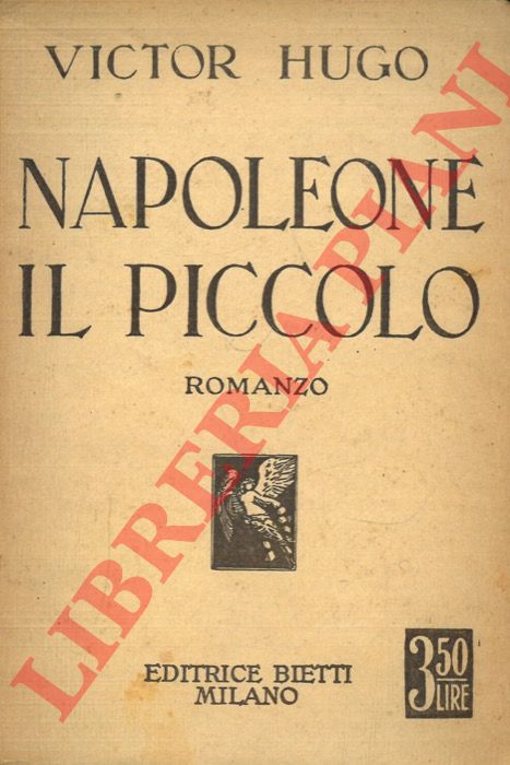 HUGO Victor - - Napoleone il piccolo.