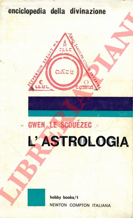 LE SCOUEZEC Gwen - - Enciclopedia della divinazione. L'astrologia.