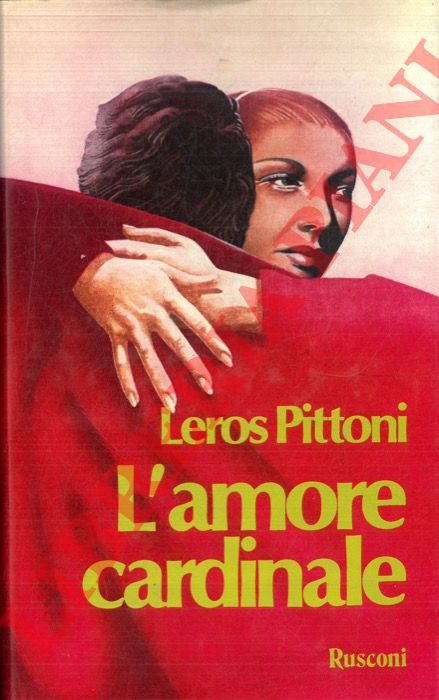 PITTONI Leros - - L'amore cardinale.