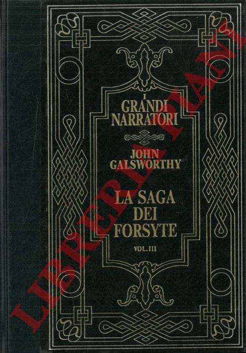 GALSWORTHY John - - La saga dei Forsyte.