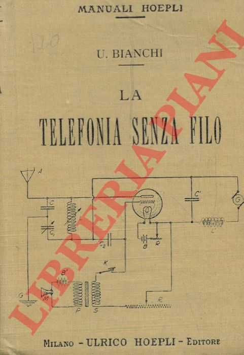 BIANCHI Umberto - - La telefonia senza filo.