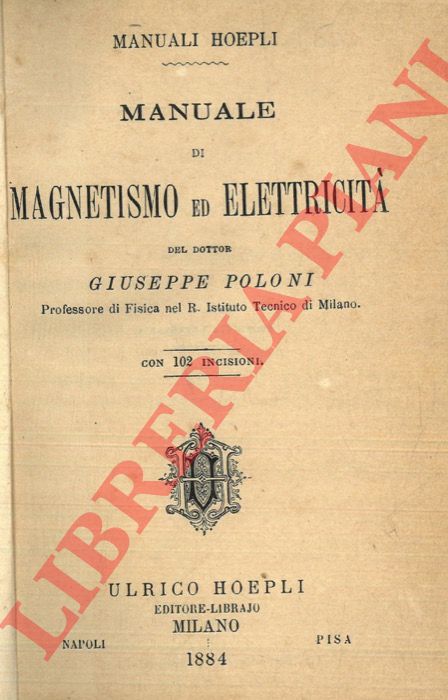 POLONI Giuseppe - - Manuale di magnetismo ed elettricit.